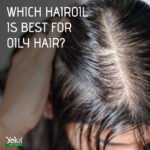 Which Oil is Best For Oily Hair